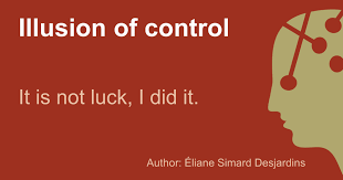 توهم کنترل (Illusion of Control) در اقتصاد رفتاری