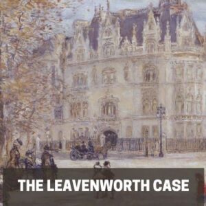 دانلود رمان پرونده لیون ورث اثر آنا کاترین گرین The Leavenworth Case by Anna Katharine Green