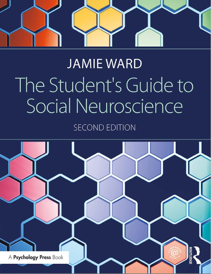 دانلود کتاب The Student’s Guide to Social Neuroscience Jamie Ward 2017 (راهنمای دانشجویی در علوم اعصاب اجتماعی جیمی وارد ویرایش دوم)