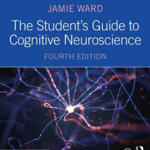 دانلود کتاب راهنمای دانشجویان علوم اعصاب شناختی ویرایش چهارم 2020  The Student’s Guide to Cognitive Neuroscience