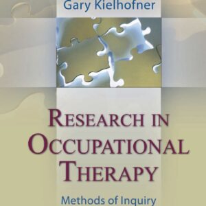 دانلود کتاب ﻿تحقیق در کاردرمانی: روشهای تحقیق برای تقویت تمرین RESEARCH IN OCCUPATIONAL THERAPY Methods of Inquiry for Enhancing Practice 2006