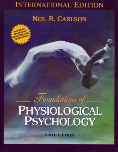 دانلود کتاب روانشناسی فیزیولوژیک نیل کارلسون Foundations of physiological psychology/ Neil R. Carlson.-6th ed